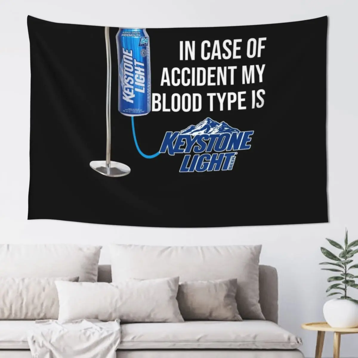 in Case of Accident My Blood Type is Keystone Light T-Shirt Tapestry Decorative Paintings Wall Decoration Items Tapestry