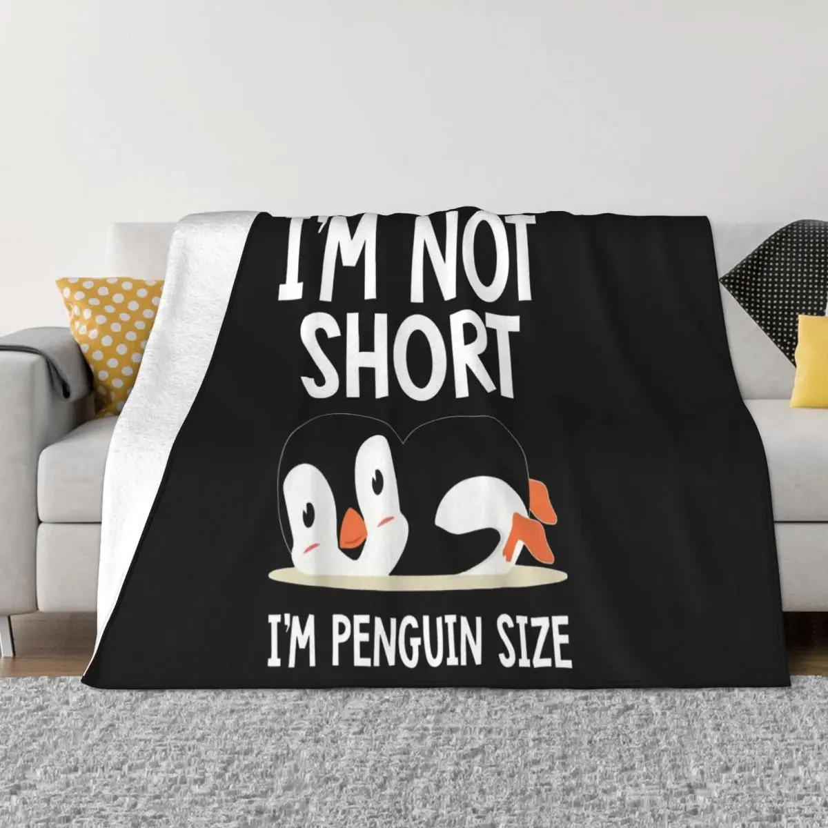 Im Not Short Im Penguin Size Cute Penguin Lover Gifts Game Punk Anime Steampunk Fresh Design Beautiful Design Throw Blanket