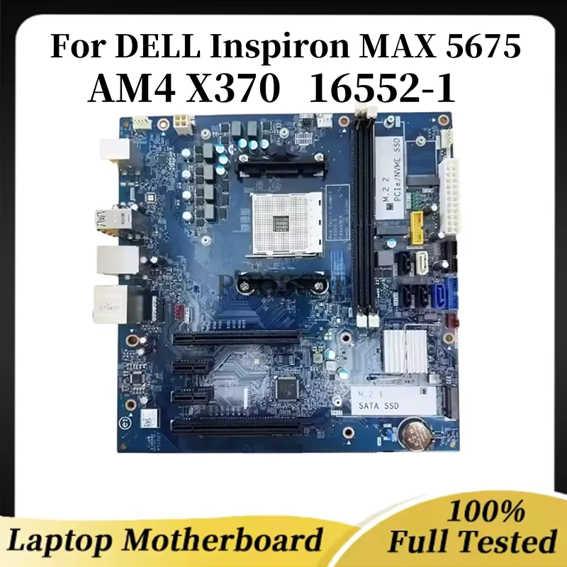 

Материнская плата для DELL Inspiron MAX 5675 AM4 X370 DDR4 16552-1 F6X2V $FA, материнская плата, 100% протестирована, полностью работает