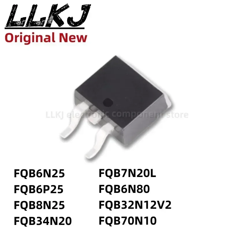 1pcs FQB6N25 FQB6P25 FQB8N25 FQB34N20 FQB7N20L FQB6N80 FQB32N12V2 FQB70N10 TO263 MOS FET TO-263