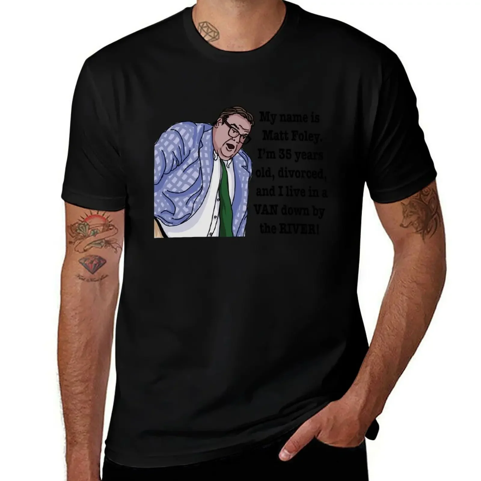 

My Name Is Matt Foley T-Shirt custom shirt designer shirts vintage clothes shirts graphic tee men