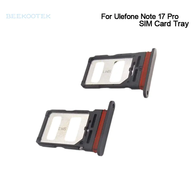 

New Original Ulefone Note 17 Pro SIM Card Holder SIM Card Tray Slot Adapter Accessories For Ulefone Note 17 Pro Smart Phone