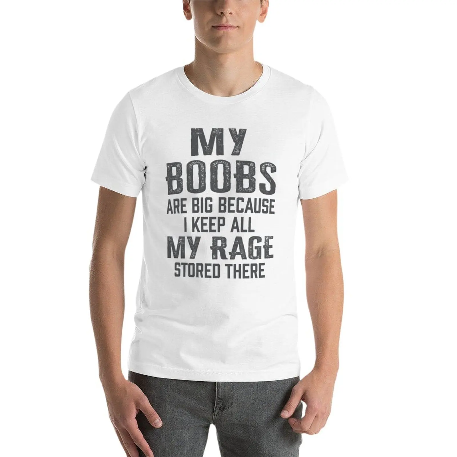 Womens My Boobs Are Big Because I Keep All My Rage Stored There T-Shirt black t shirt boys t shirts mens graphic t-shirts