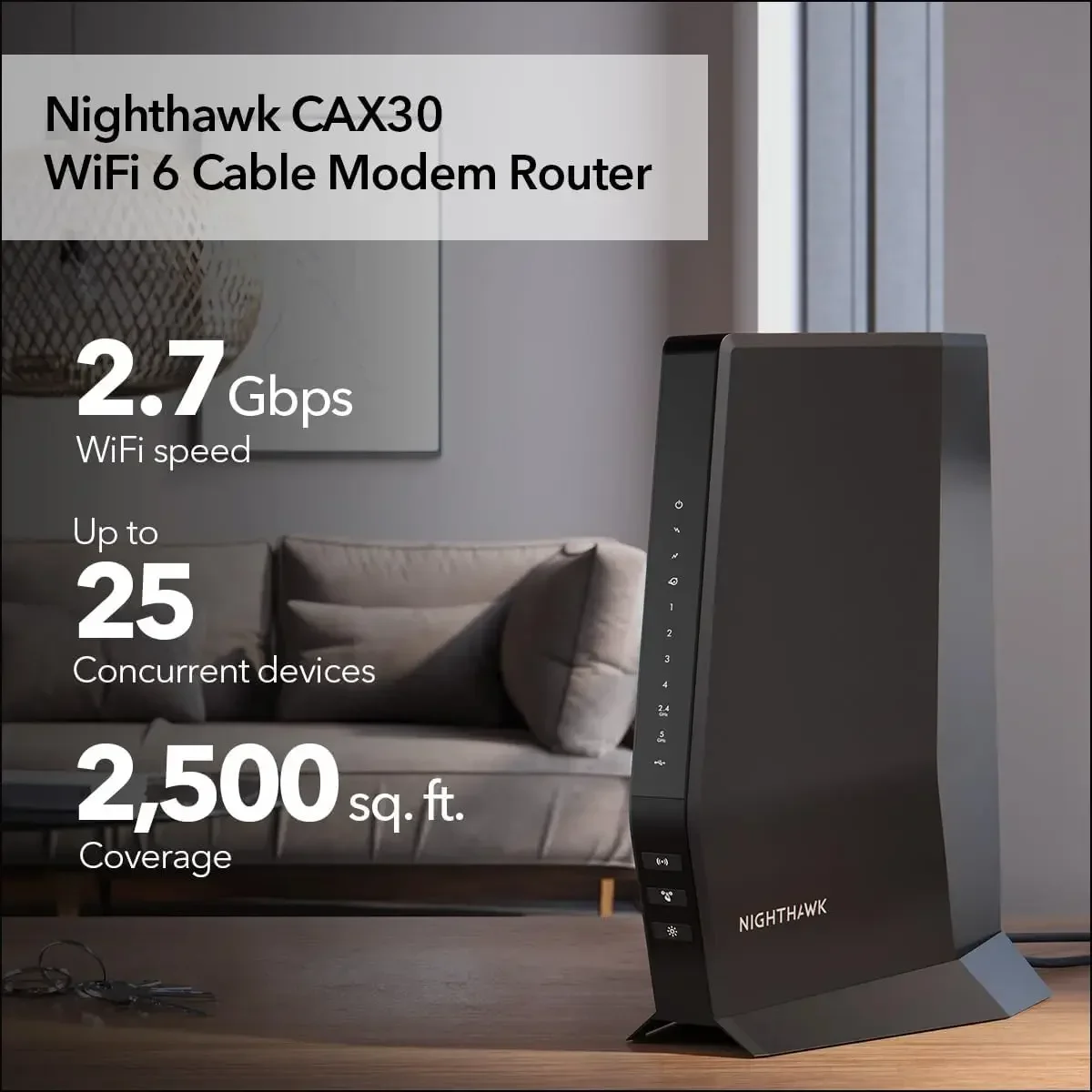 home.Nighthawk WiFi 6 Cable Modem Router CAX30 Compatible with Xfinity, Spectrum, and Cox, AX2700 (Up to 2.7Gbps) DOCSIS 3.1