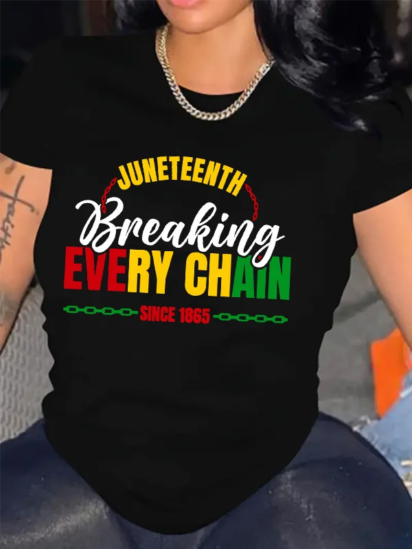 Juneteeneh Breaking Every Chain Slogan Women T-shirt New Hot Sale Fashion Festive Female Shirt Popular Street All Match Girl Tee