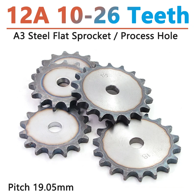 

1pcs 10-26 Teeth Process Hole 12A Chain Drive Flat Sprocket Roller Chain Gear Pitch 19.05mm A3 Steel Industrial Sprocket Wheel