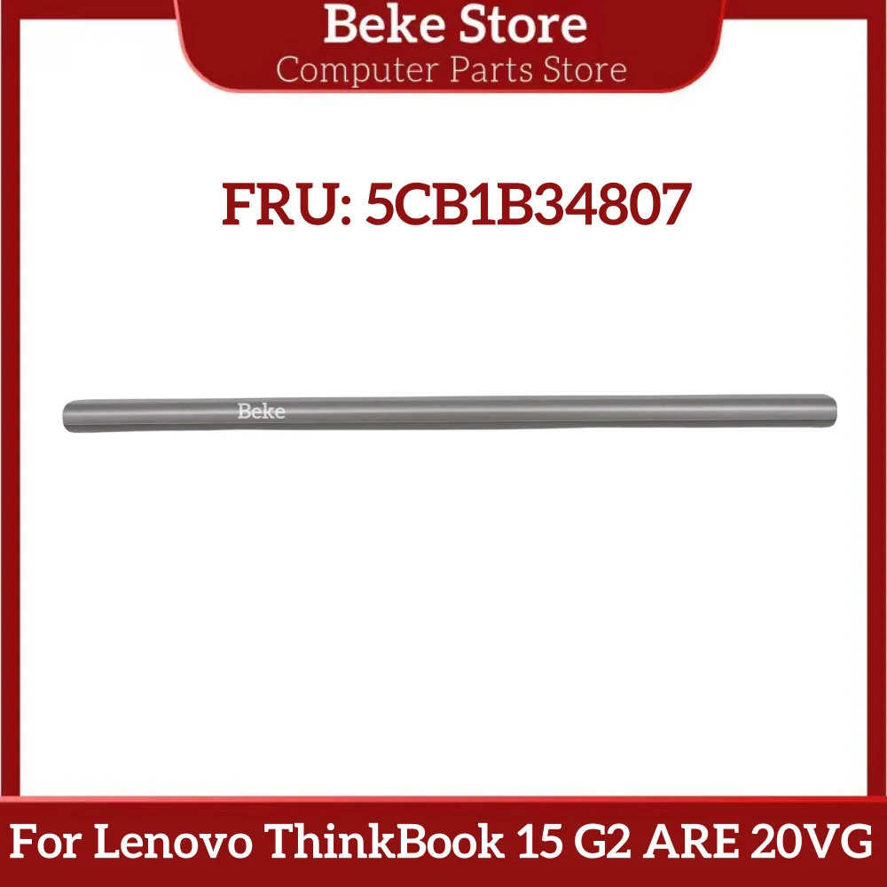 Beke แถบติดบานพับ LCD ใหม่ AP2EX000E00 5CB1B34807สำหรับ Lenovo thinkbook 15 G2 20VG ITL 20VE thinkbook 15 G3 ACL Fast Ship