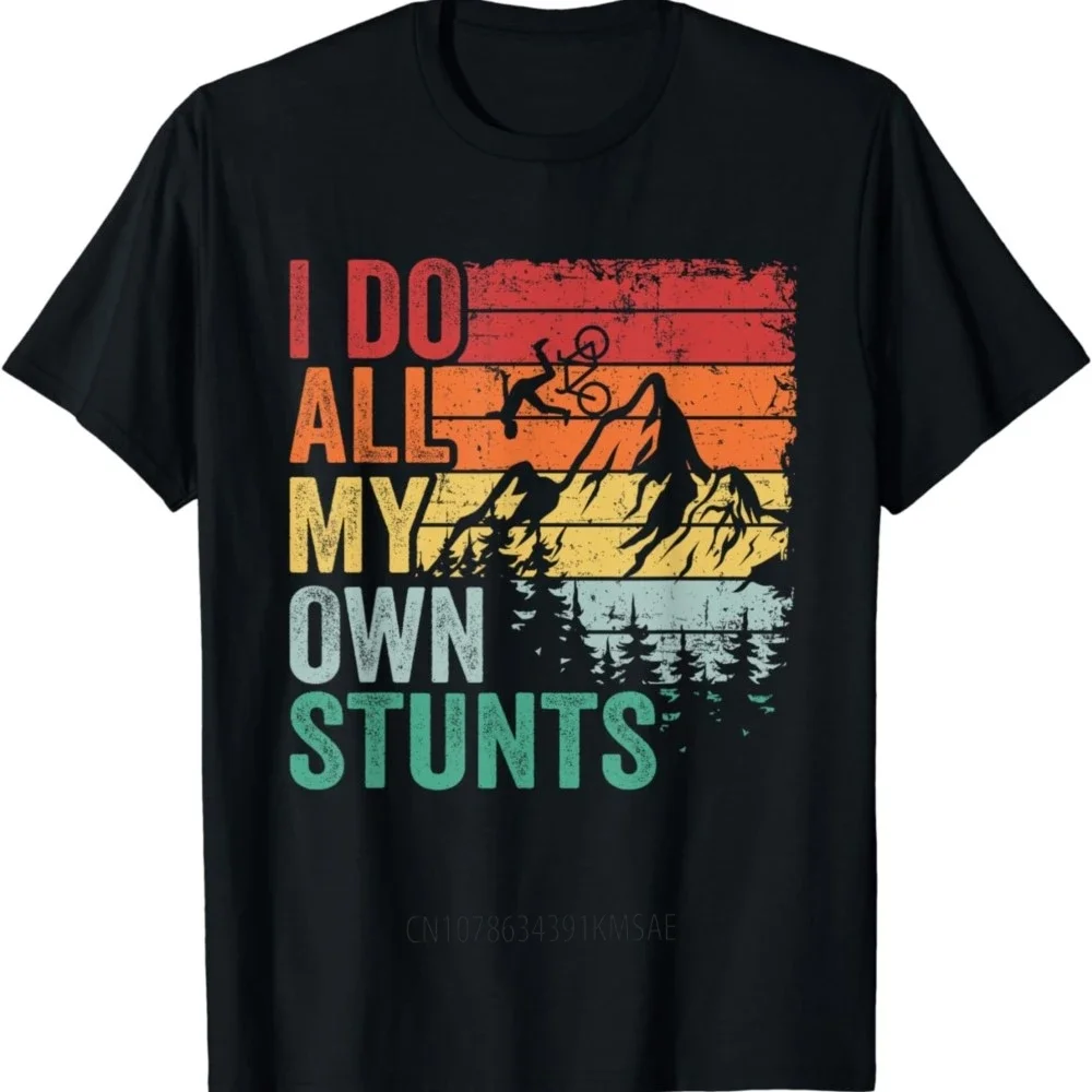 

I Do All My Own Stunts Retro Funny Downhill Mountain Bike T-Shirt Men Clothing Tops Graphic T Shirts Streetwear Camiseta Hombre