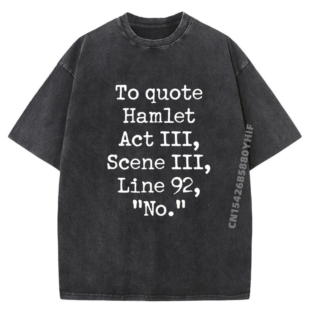 

Для цитаты Гамлет, забавные футболки с литературным актером и графикой, мужские дышащие футболки большого размера в стиле Харадзюку, мужская винтажная стираная одежда