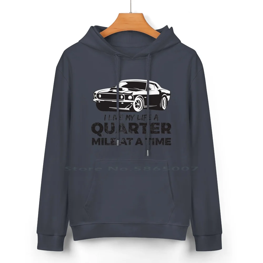 I Live My Life A Quarter Mile At A Time Vintage Muscle Car Pure Cotton Hoodie Sweater 24 Colors Muscle American Flag Perfect