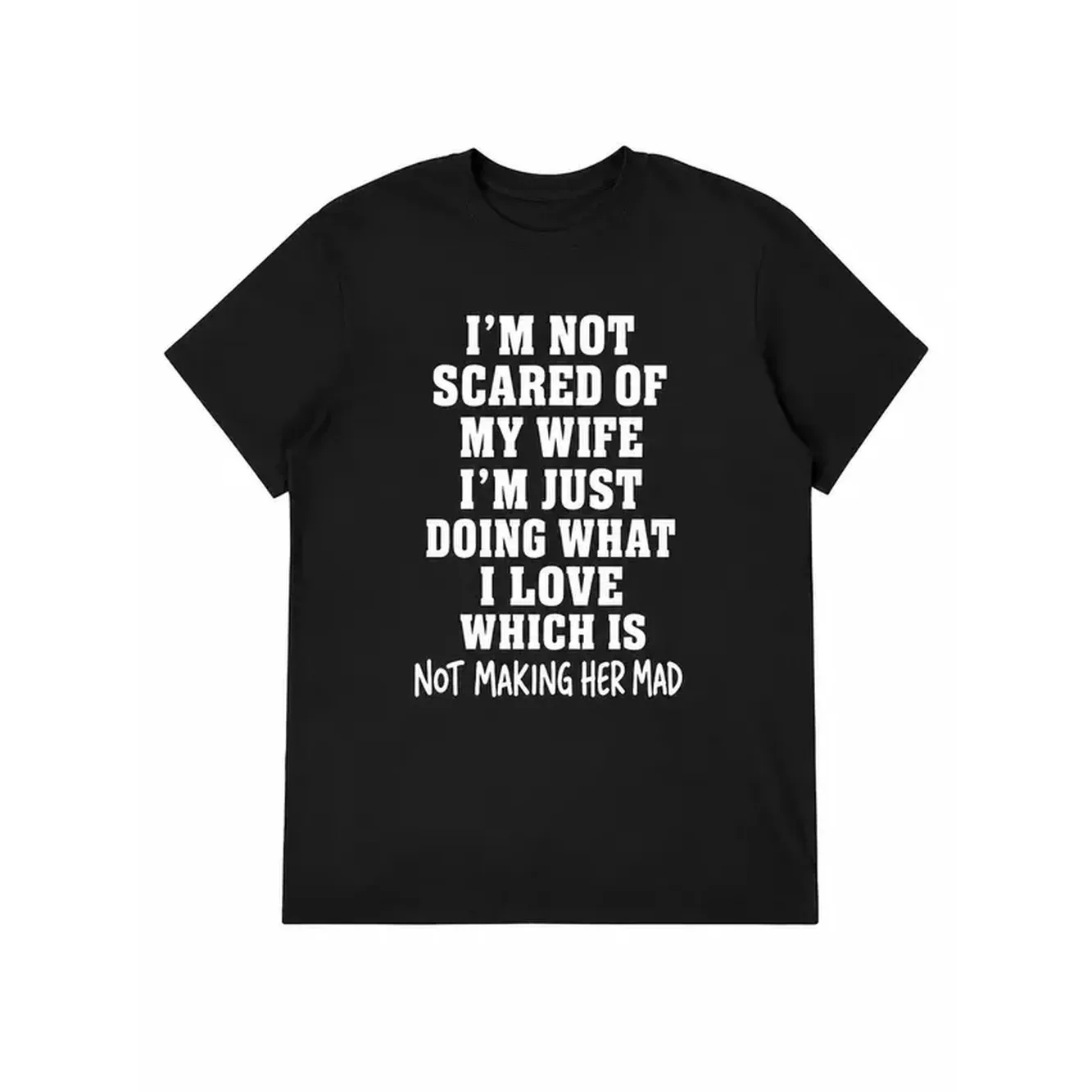 Funny Husband Graphic Tee, I’m Not Scared Of My Wife Quote Shirt, Marriage Humor Casual Black Short Sleeve Top