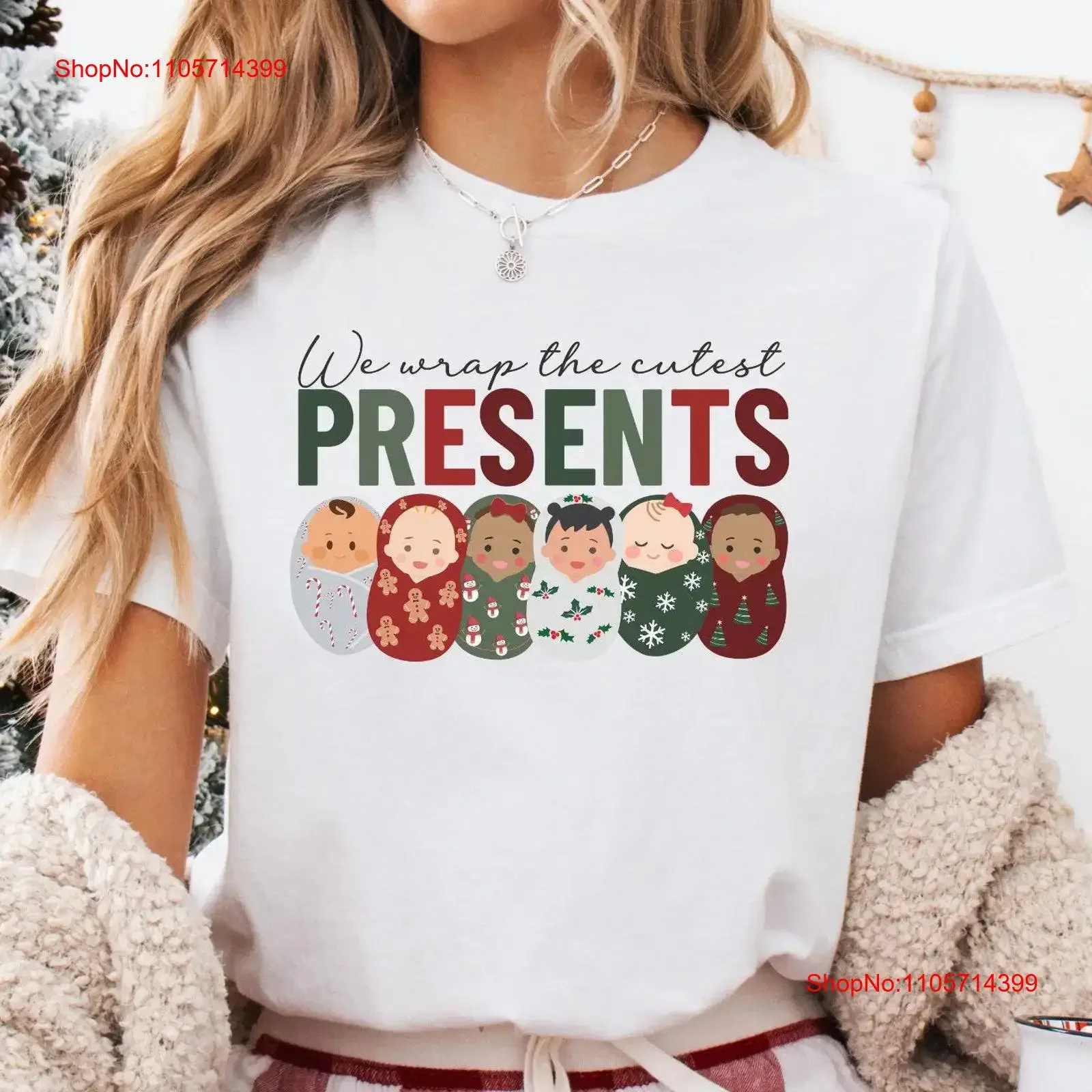 We Wrap the Cutest Presents T Shirt Baby Christmas Nurse Swaddled Babies Midwife Week vintage Washed Stretched Breathable
