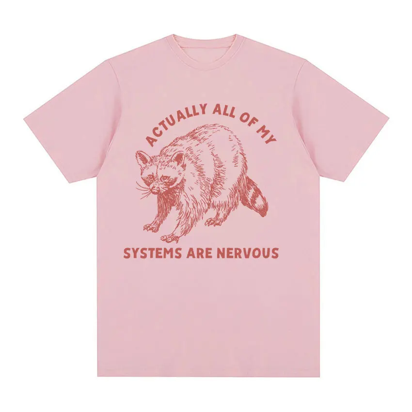 Funny Raccoon Mental Health T Shirt Actually All of My Systems Are Nervous Meme Tees Men Women Casual Humor Short Sleeve T-shirt