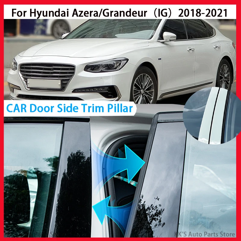 

6Pcs Pillar Posts Fit For Hyundai Azera/Grandeur IG 2018 2019 2020 2021 Glossy Black Window Trim Door Decal Sticker Cover Kit