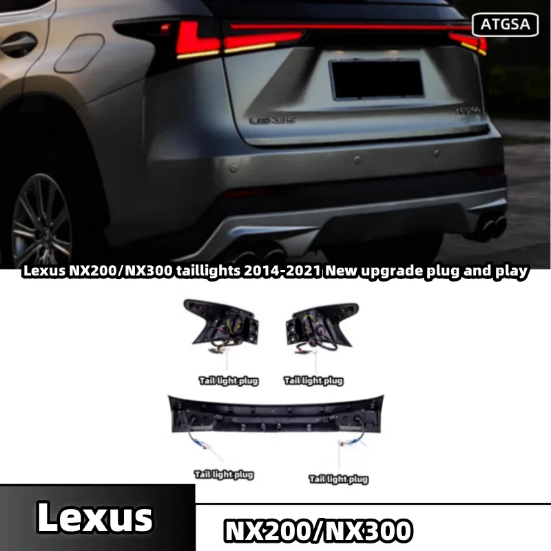 

Задние фонари для Lexus NX200/NX300 2014-2021, годы модели с недавно модернизированными светодиодными разъемами для установки Plug-and-Play