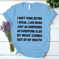 I Don't Think Before I Speak Letter Print Women T-shirt Harajuku Casual Short Sleeve Y2k Top Tees Female Korean Ulzzang Tshirt