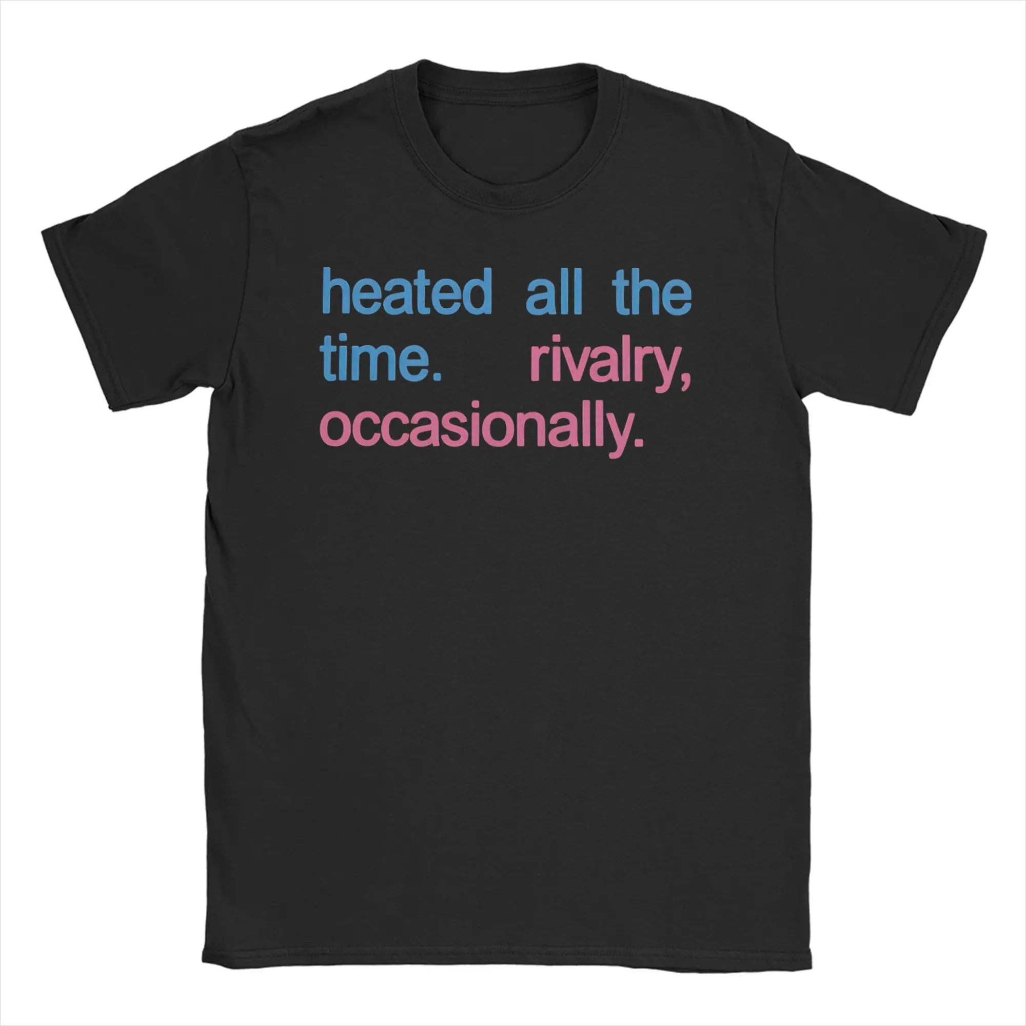 

Heated All The time Rivalry T Shirt Beach Harajuku T-Shirts Couple Cotton O Neck Plus Size Clothing Short Sleeves Vintage Tops