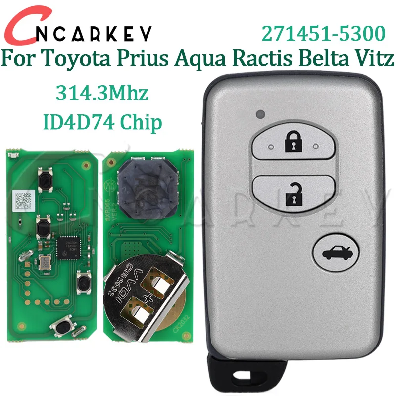 

3 Buttons for Toyota Prius Aqua Ractis Belta Vitz 2003-2010 271451-5300 Smart Remote Control Car Key FSK 314.3Mhz ID74 Chip