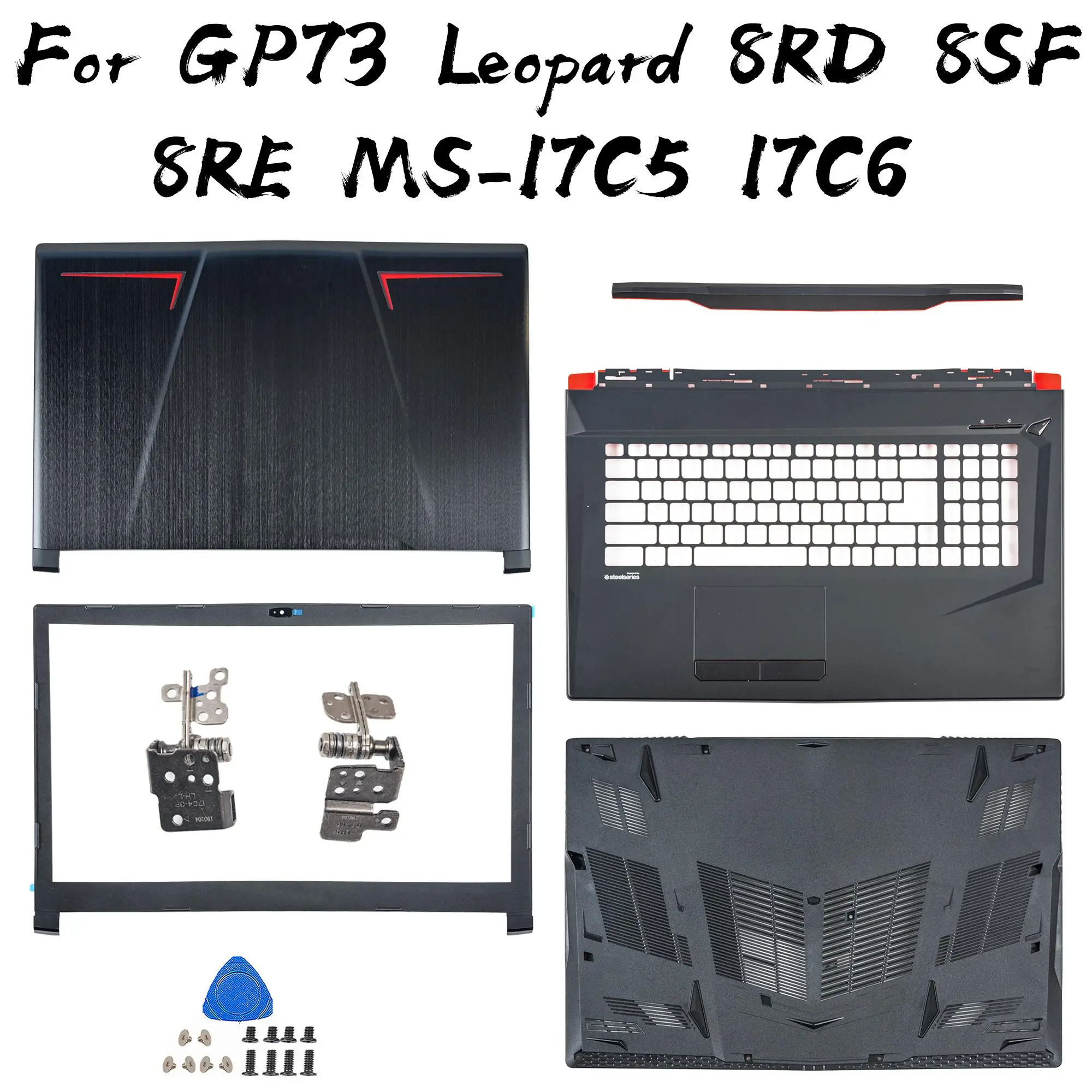 

New Cover For GP73 Leopard 8RD 8SF 8RE GP73M MS-17C1 17C5 MS-17C6 MS-17C8 Top Lid Frame Upper Cover Bottom Lower hinges Replace