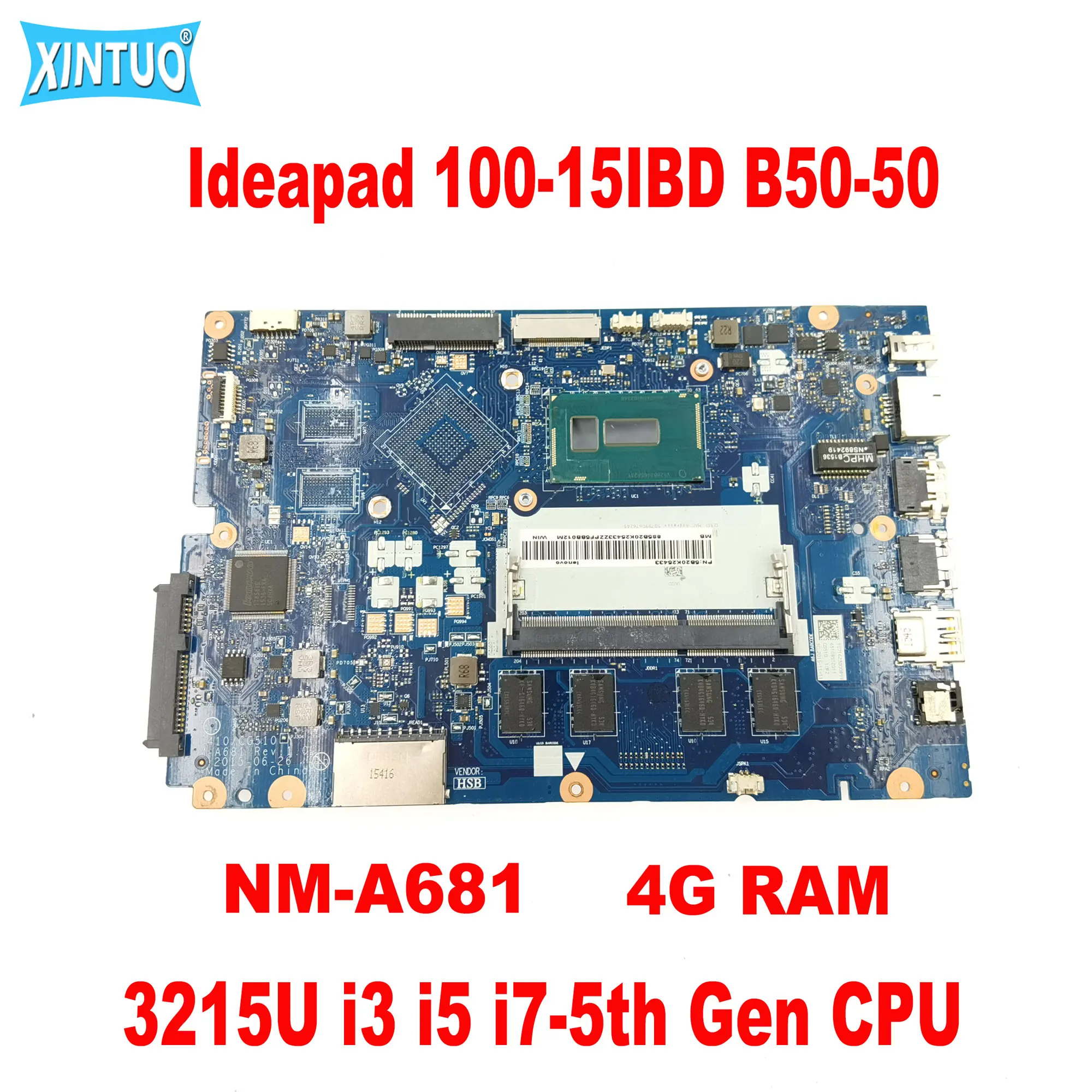 

CG410/CG510 NM-A681 for Lenovo Ideapad 100-15IBD B50-50 Laptop Motherboard with 3215U i3 i5 i7-5th Gen CPU 4G RAM DDR3 100% test