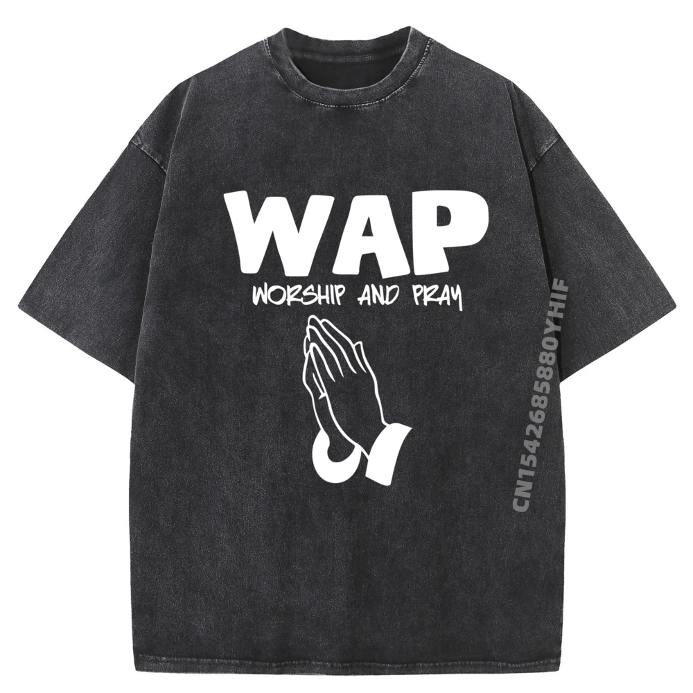 

Wap Worship And Pray Song Lyric Rap Music Quote Mens Clothing Cotton Breathable Washed T Shirt Men Graphic Shirt Group
