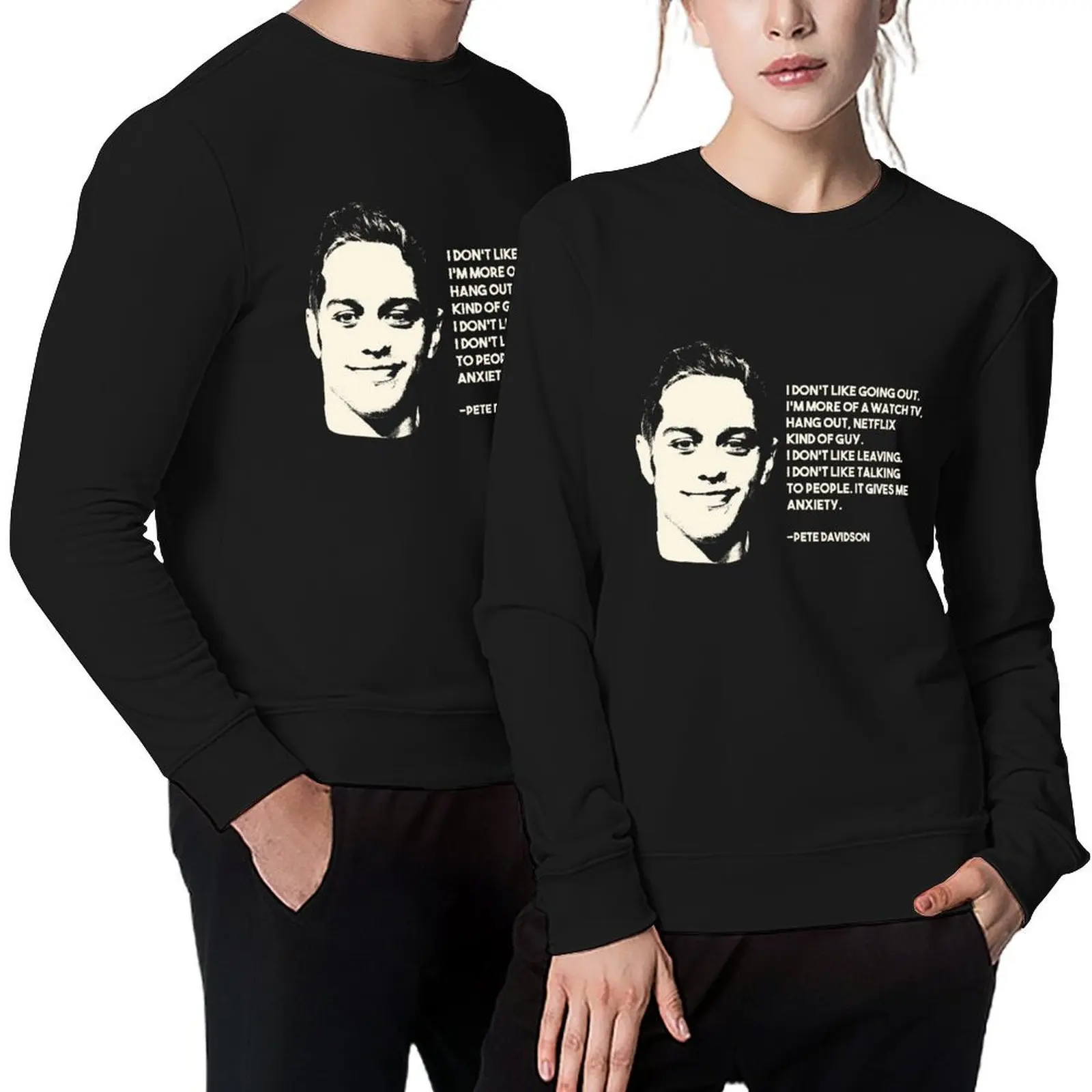 

Pete Davidson quote Pullover men's sweat-shirt set korean autumn clothes clothes for men male clothes sweatshirt for men