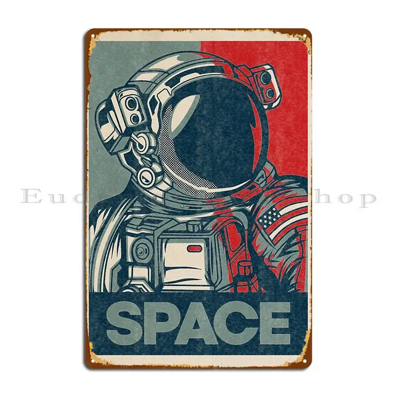 Space Hope Obama Style Shepard Fairey Style Vintage Space Poster 7 Metal Signs Wall Cave Living Room Design Tin Sign Poster