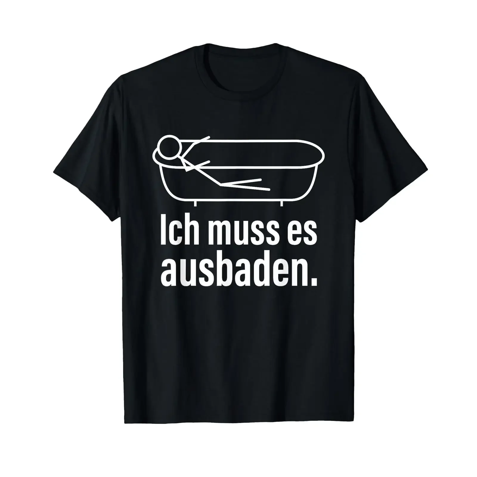 Ich muss es ausbaden German Slogan Funny Bathtub Stick Figure T Shirt Casual Humor Quote vintage Washed Soft Stylish streetwear