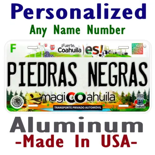 Piedras Negras Coahuila Mexico Any Name Personalized Novelty Car License Plate Aluminum