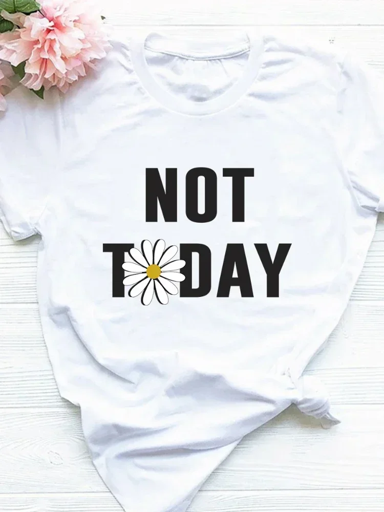 Not Today Daisy Print Women T Shirt Short Sleeve O Neck Loose Women Tshirt Ladies Tee Shirt Tops Camisetas Mujer y2k top