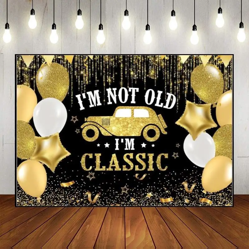 Funny Retire I'm Classic Retirement Party Not Old Custom Birthday Backdrop Background Photography Backdrops Game Photo Banner