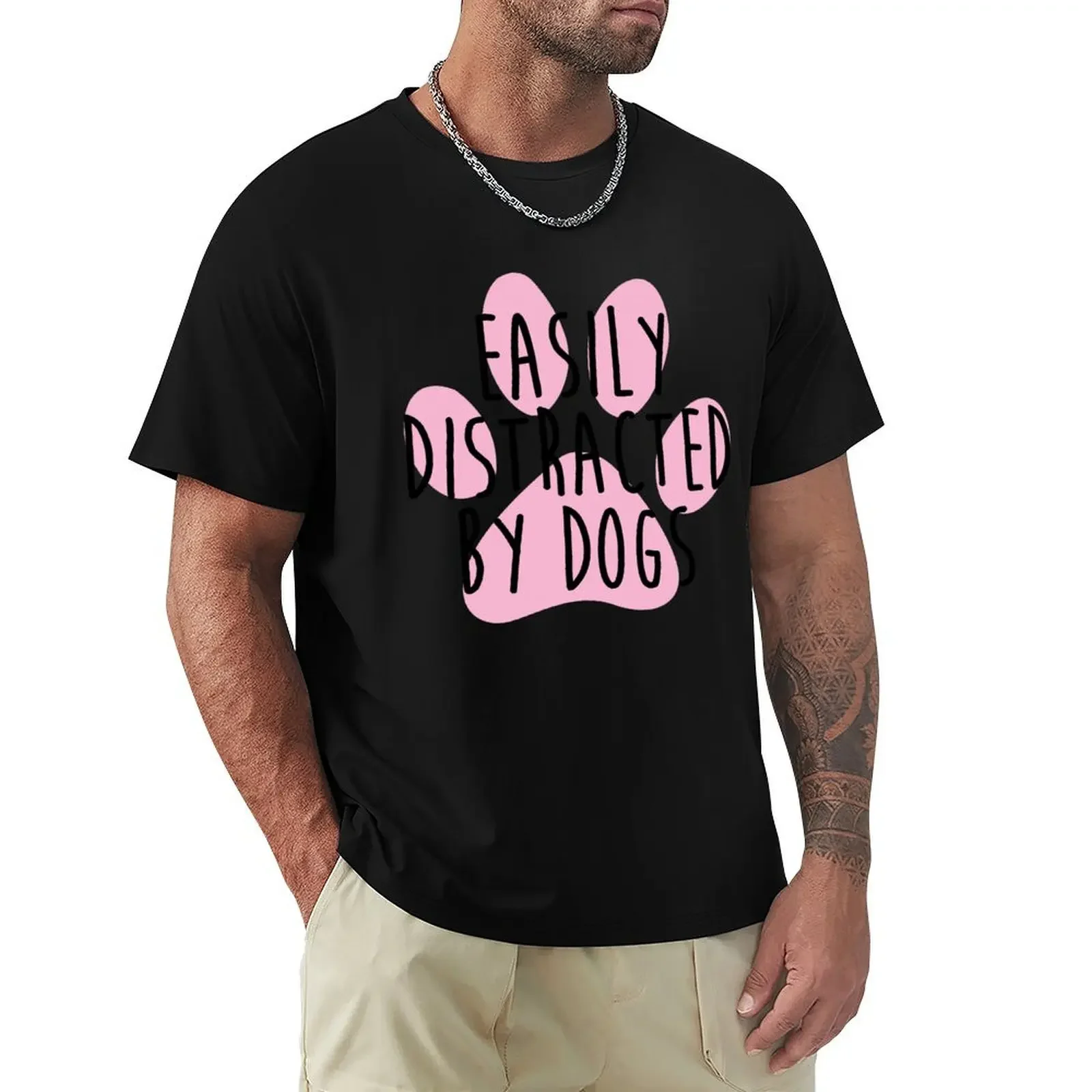 Easily Distracted By Dogs T-Shirt cotton graphic tees custom shirt graphic tee shirt workout shirts for men