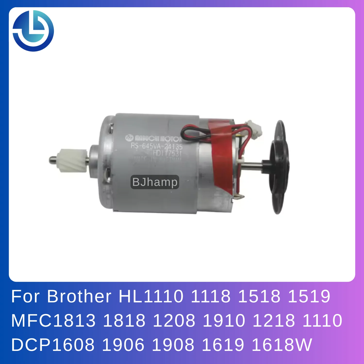 

HD117531 Motor for Brother HL1110 1118 1518 1519 MFC1813 1818 1208 1910 1218 1110 DCP1608 1906 1908 1619 1618W 1608 Printer Part