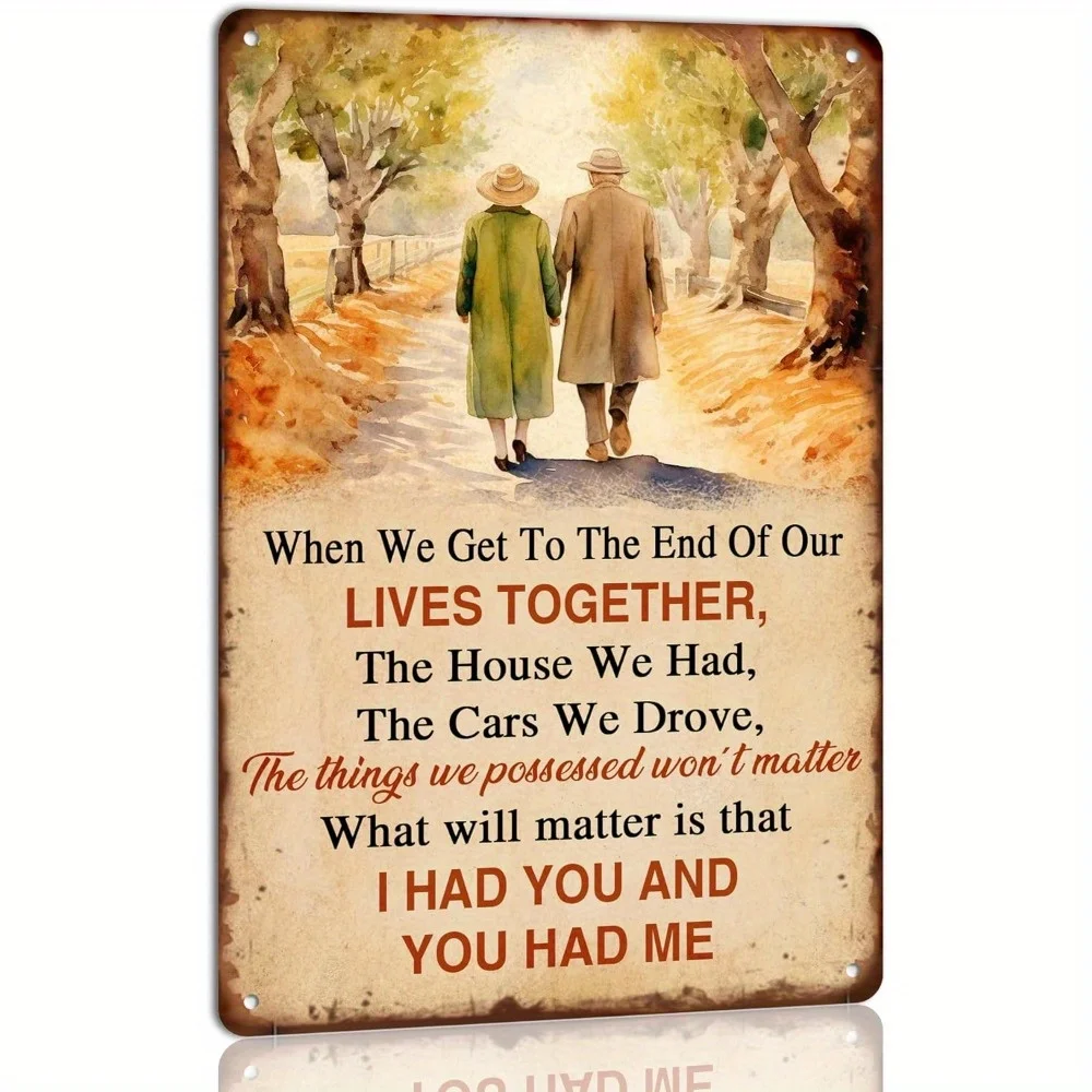 When We Get To The End Of Our Lives Together Vintage Metal Tin Sign Old Couple Gift Valentine's Day You And Me Couples Wedding A