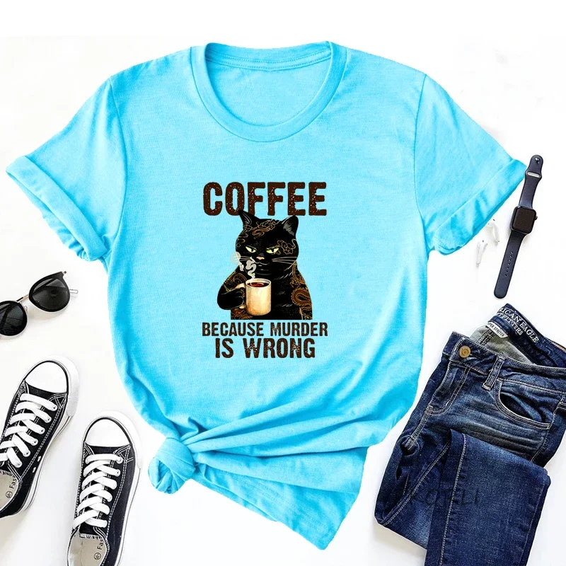 Coffee Because Murder Is Wrong Black Cat Graphic T Shirt Round Neck Summer Short Sleeve T Shirts Women Men 90s Vintage Tees