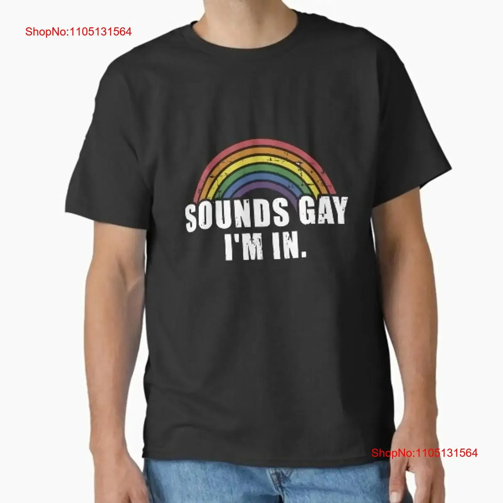 

Sounds Gay I'm In Rainbow Flag Funny LGBT Cla T Shirt Made US AUS Size S 2XL vintage Washed Comfortable homme Stylish