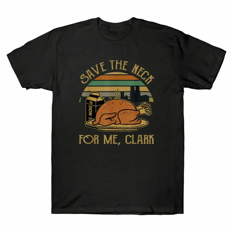 

Save The Neck for Me, Clark Turkey Meat Lovers Vintage Men's T-Shirt Cotton Tee