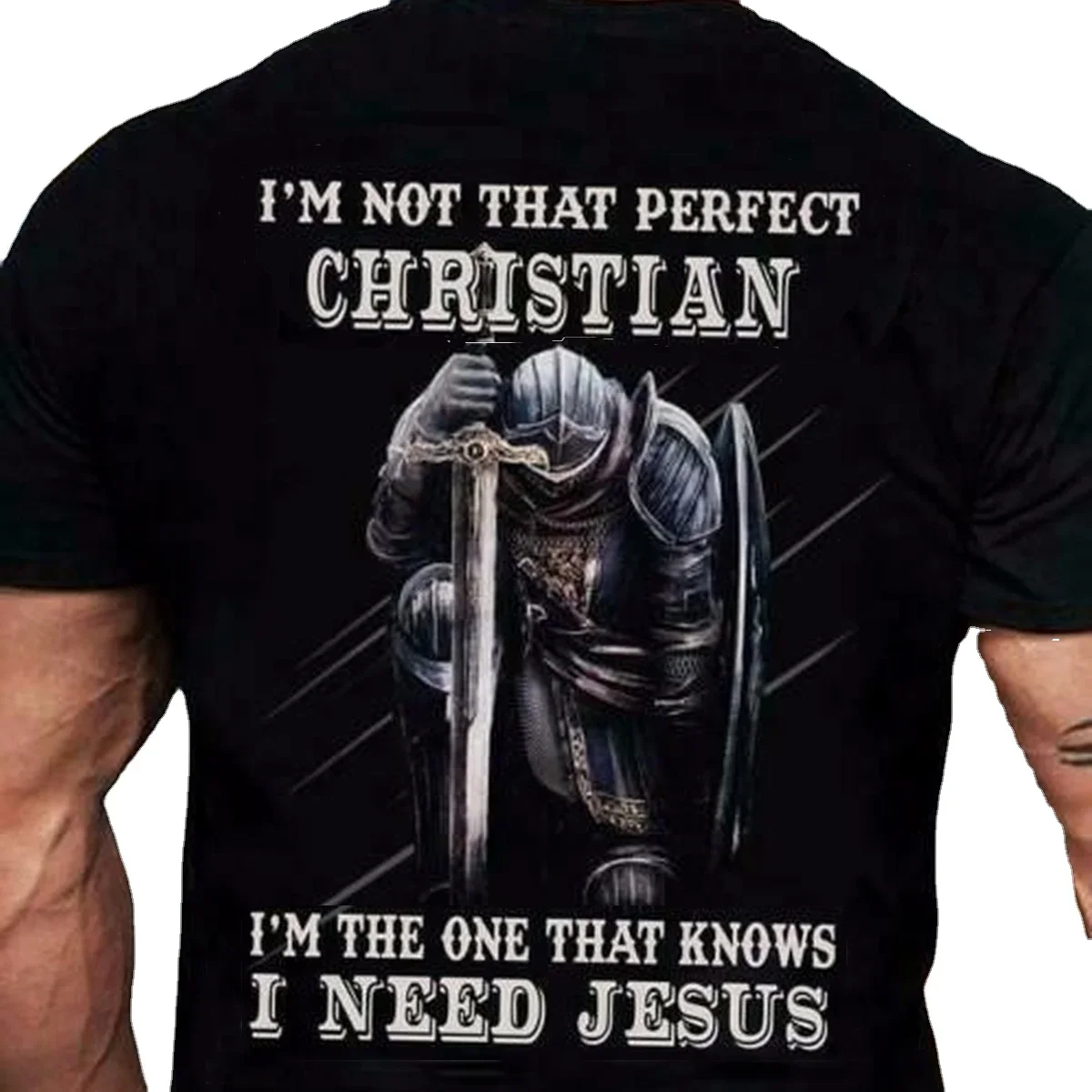 I'm Not That Perfect Christian I'm The One That Knows I Need Jesus Men T-Shirt