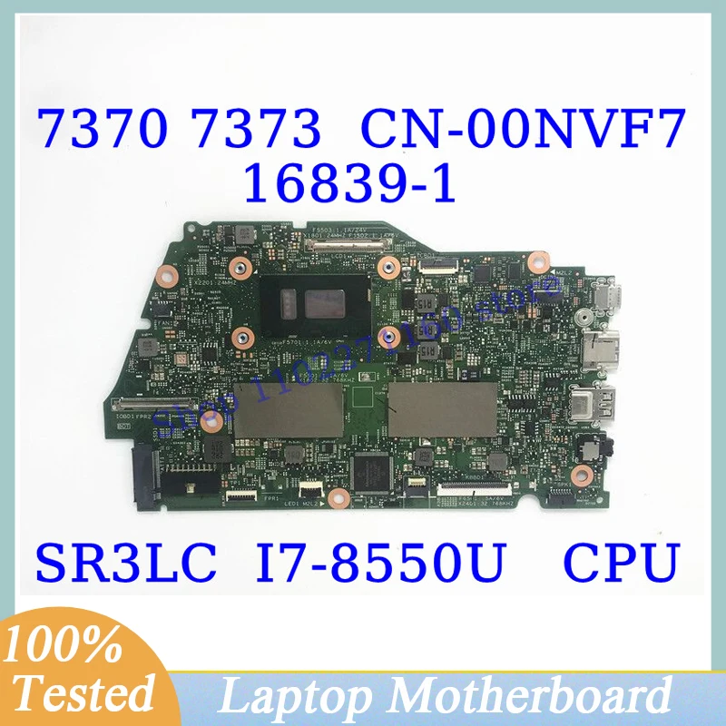 CN-00NVF7 00NVF7 0NVF7 Für Dell Inspiron 7000 7370 7373 Mit SR3LC I7-8550U CPU Mainboard 16839-1 Laptop Motherboard 100% getestet