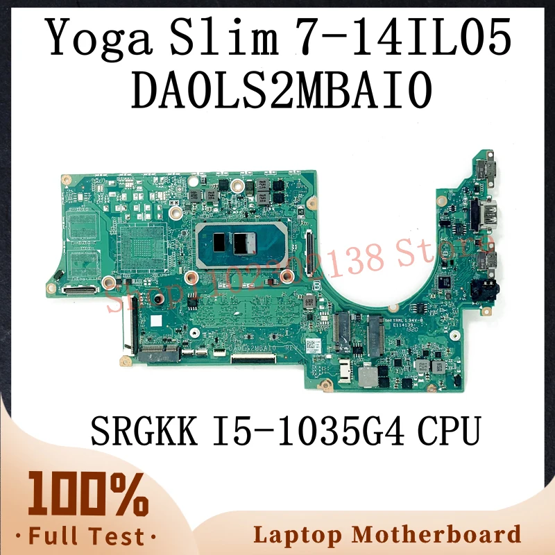 

DA0LS2MBAI0 с SRGKK I5-1035G4 CPU Высококачественная материнская плата для Lenovo Yoga Slim 7-14IL05 материнская плата для ноутбука 100% полностью протестирована ОК