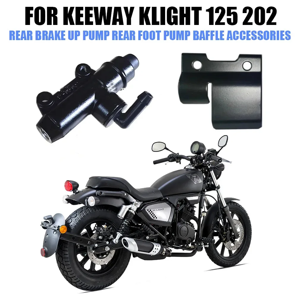 

Motorcycle Rear Brake Up Pump Rear Foot Pump Liquid Brake Back Baffle Accessories For KEEWAY K Light 125 202 KLight 125 202