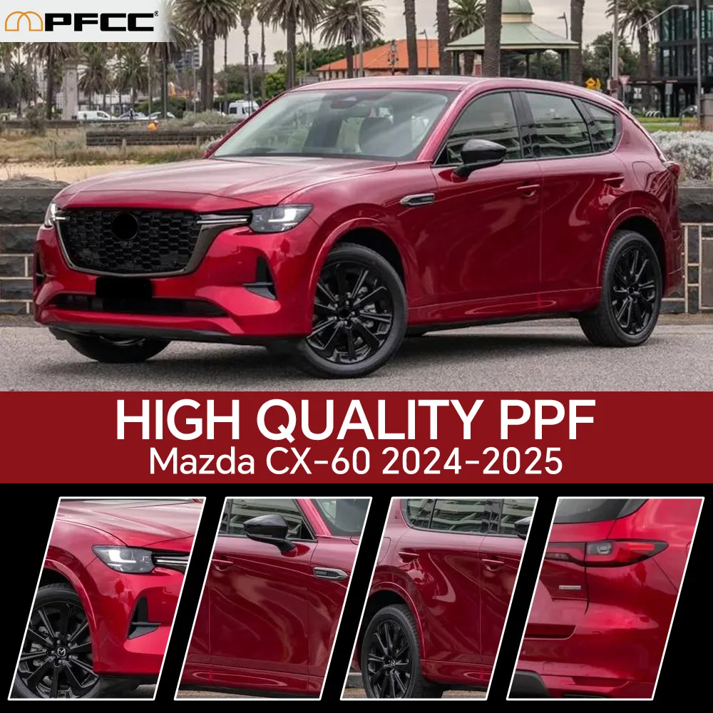 For Mazda CX-60 2024-2025 TPU Scratch Resistant Car Paint Protection Film Clear Bra Pre-cut PPF Decal Sticker Self-adhesive Kit