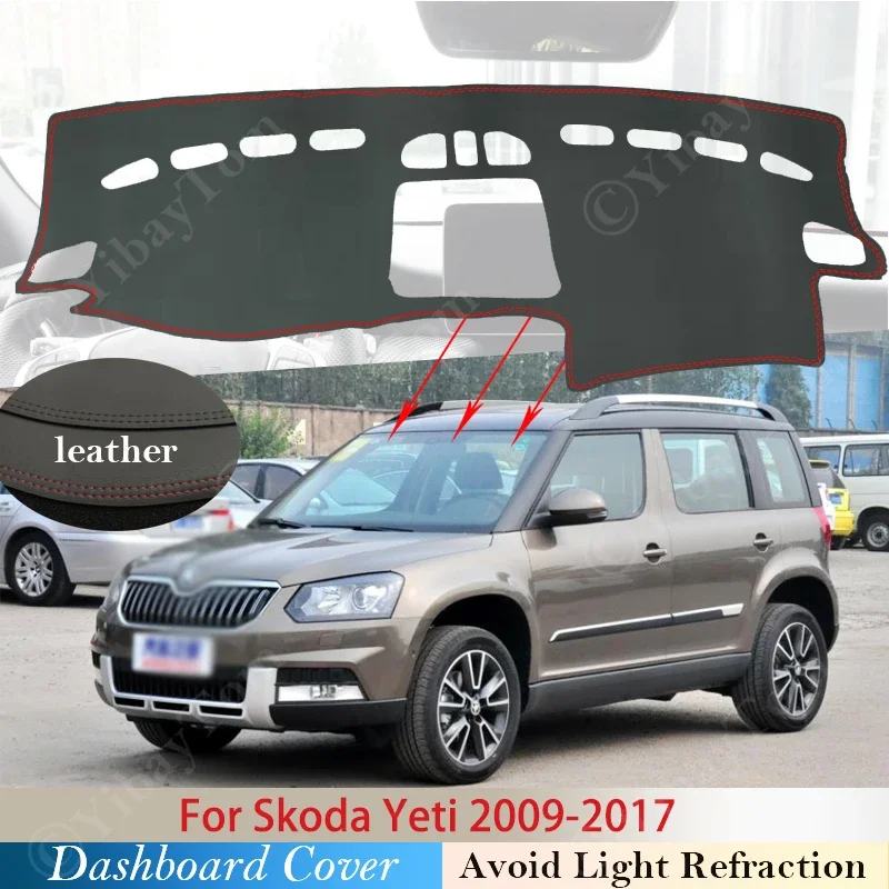 PU Leather for Skoda Yeti 2009 ~ 2017 Dashboard Cover Protective Pad Car Accessories Dash Board Sunshade Carpet 2014 2015 2016