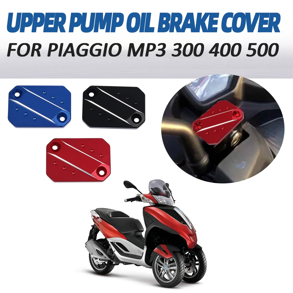 For PIAGGIO MP3 300 400 500 2015 - 2021 2020 2019 Motorcycle Accessories Front Brake Fluid Tank Reservoir Cover Oil Cap Guard