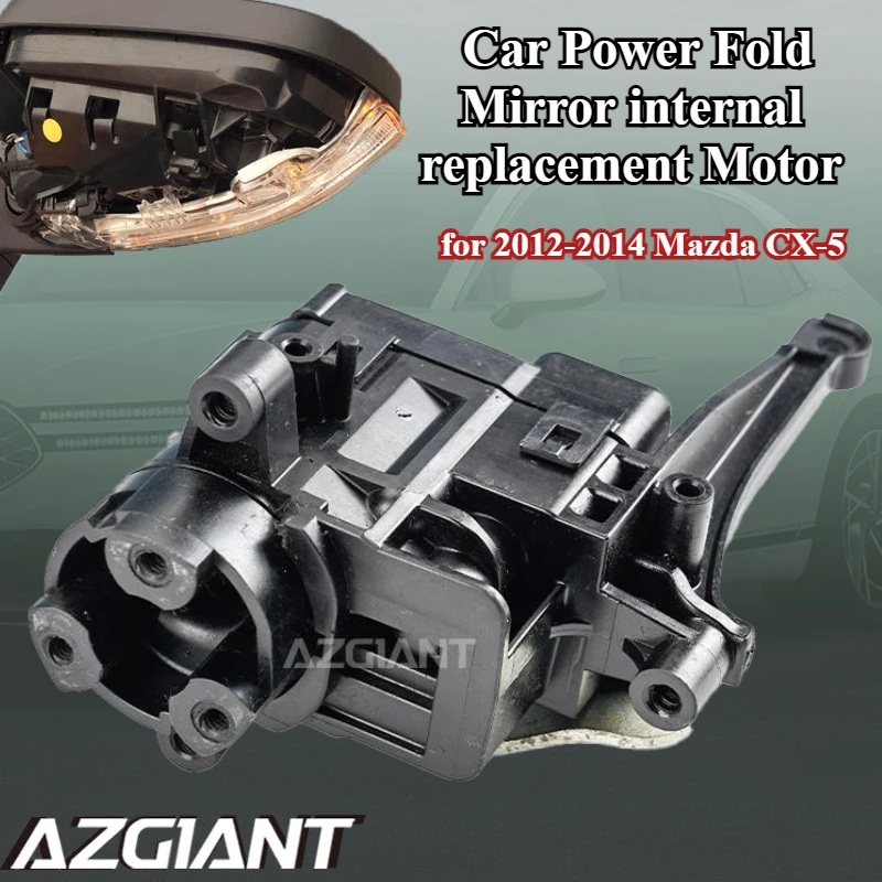 

AZGIANT Car Power Fold Mirror internal replacement Motor for Mazda CX-5 2012 2013 2014 genuine parts Strong power gadget 12V R L