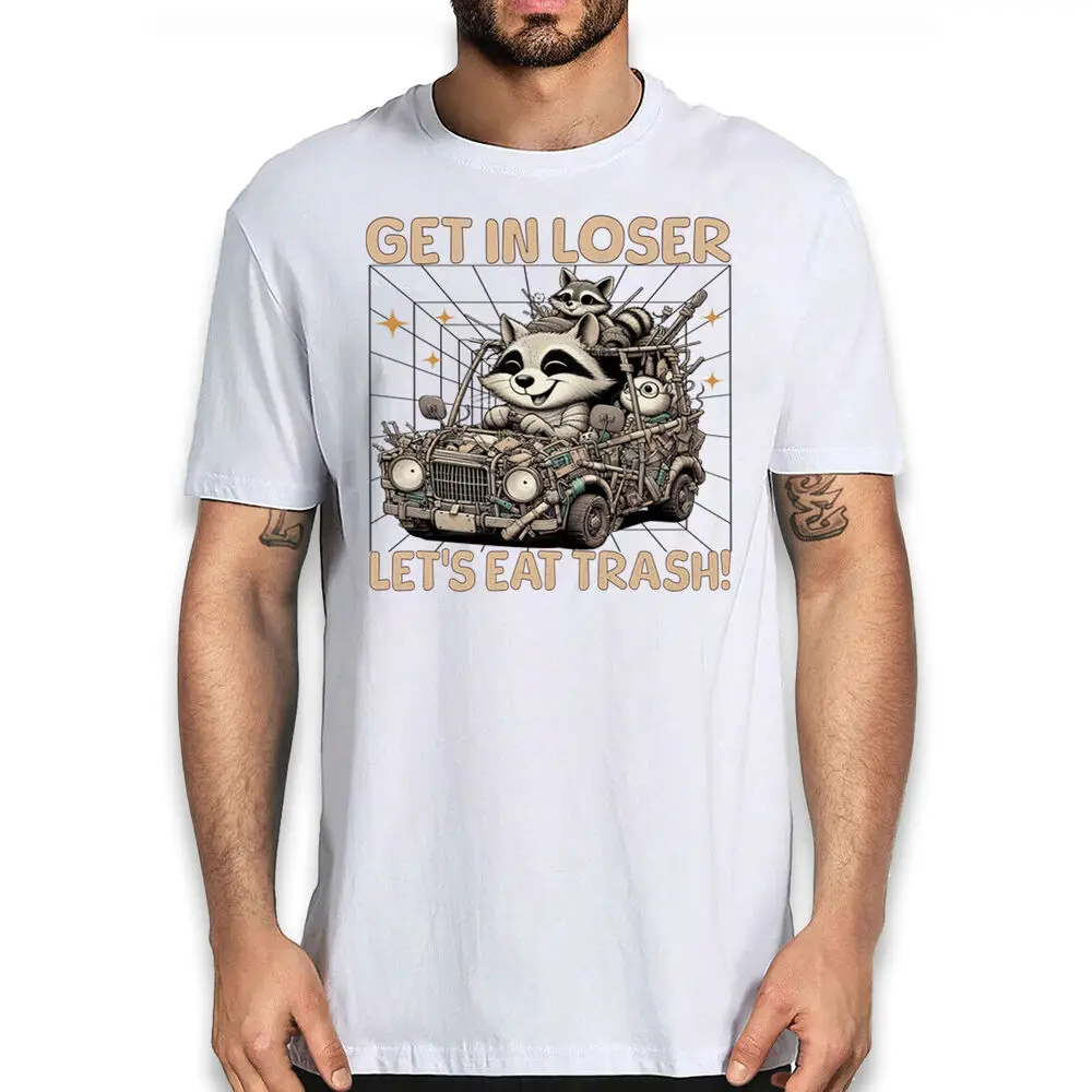 Raccoon T-Shirt 'Get In Loser, Let's Eat Trash' Car Graphic Tee Unisex T-shirts Cotton Luxury Brand Vintage Oversized