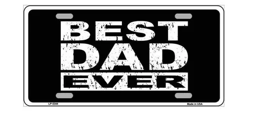 Best Dad Ever Novelty License Plate Style Sign Aluminum