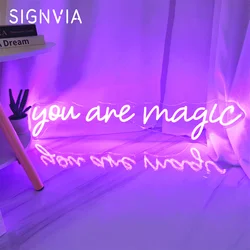 You Are Magic Neon Sign Light LED para boda, fiesta de cumpleaños, letrero de neón Led para el hogar, dormitorio, pared romántica, decoración de la habitación, luz nocturna USB