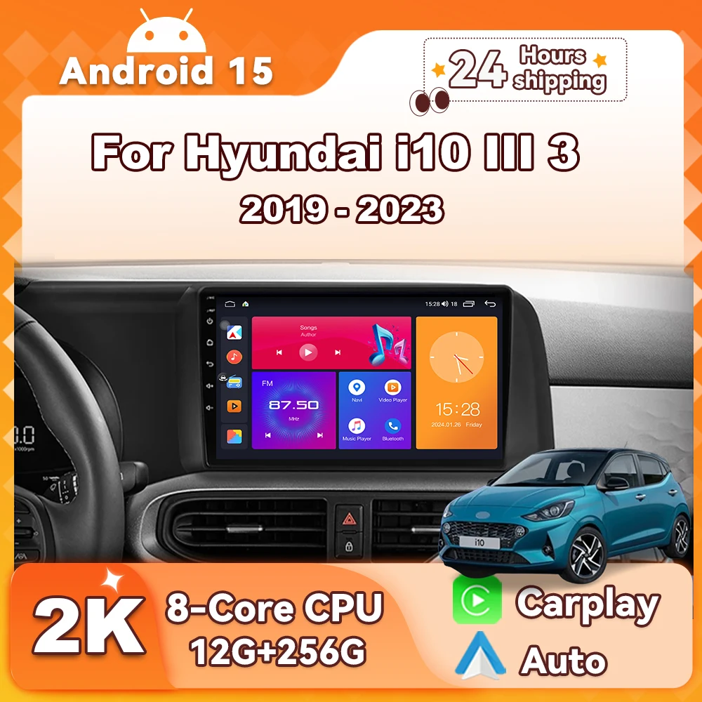 

Android15 Car Radio Wireless Carplay GPS Navigation Multimedia Video Player 4G Head Unit For Hyundai i10 III 3 2019 - 2023