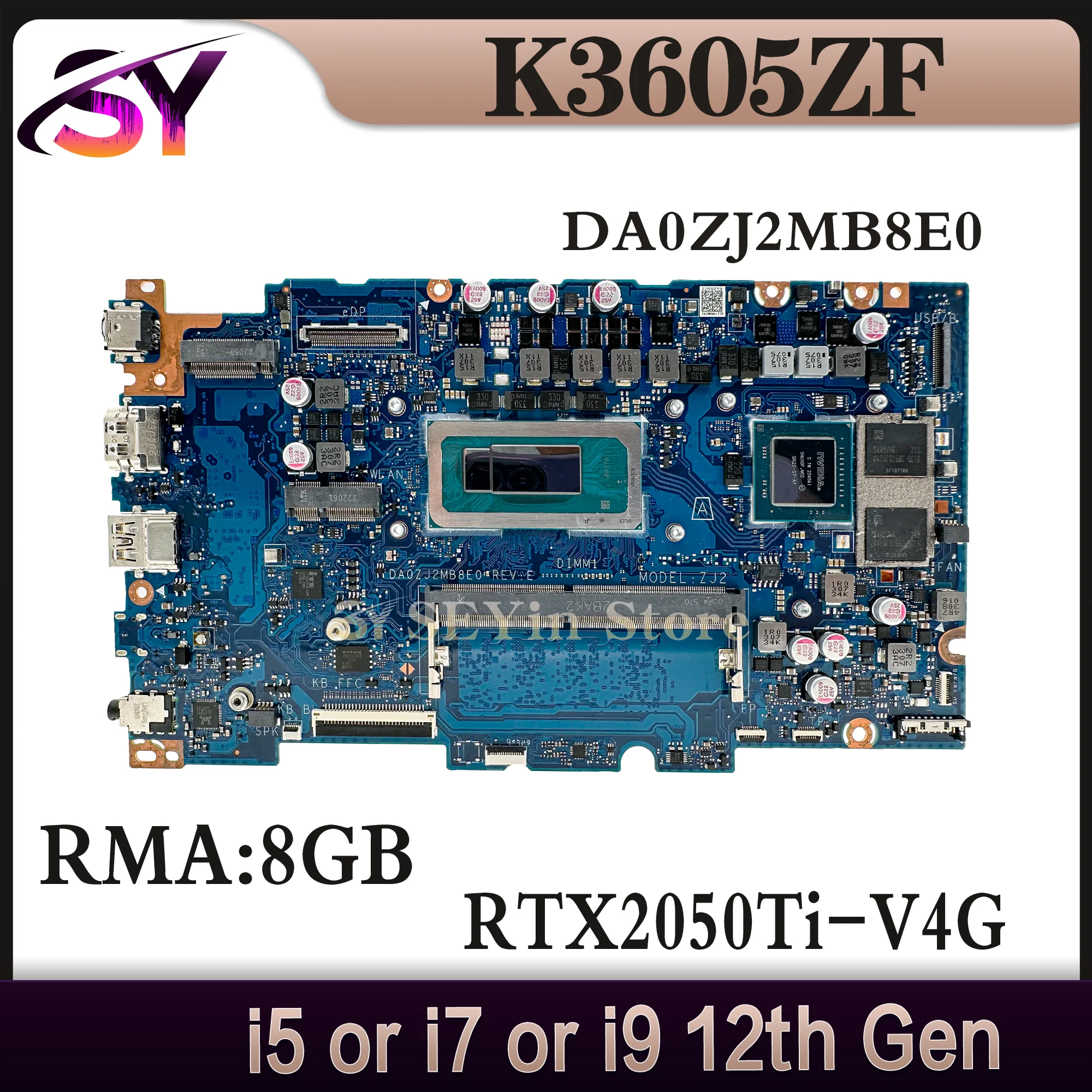 

DA0ZJ2MB8E0 Mainboard For ASUS K3605ZF K3605ZC K3605ZU K3605ZV Laptop Motherboard i5 i7 i9 12th Gen RAM-8GB/16GB